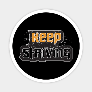 Keep Striving Motivation Magnet